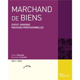 Marchand de biens 2021/22. 13e éd. - Statut juridique. Pratiques professionnelles