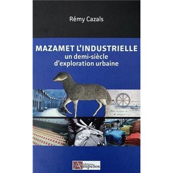 Mazamet l'industrielle