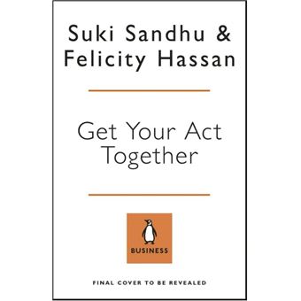 How To Get Your Act Together