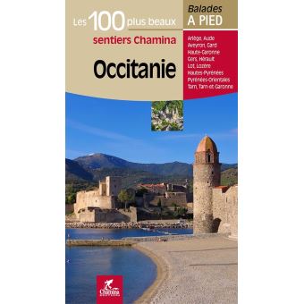 Occitanie, les 100 plus beaux sentiers
