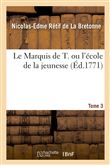Le Marquis de T. ou l'école de la jeunesse. Tome 3