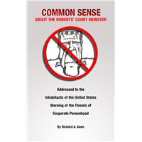 Common Sense About the Roberts' Court Monster