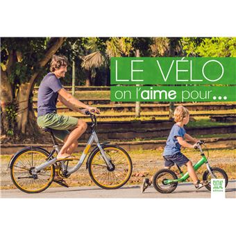 Le vélo, on l'aime pour...