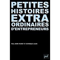 Petites histoires extraordinaires d'entrepreneurs