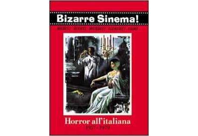 Bizarre sinema! - horror all'italiana 1957-1979
