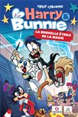 Harry et Bunnie - La  nouvelle étoile de la magie