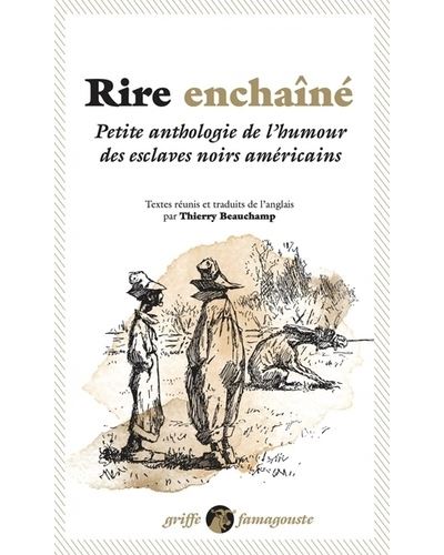 Rire enchaîné - Petite anthologie de l’humour des esclaves n -  Collectif - Poche