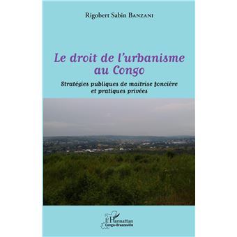 Le droit de l'urbanisme au Congo