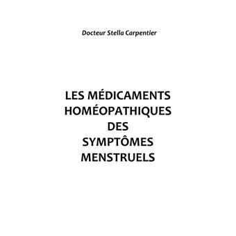 Les médicaments homéopathiques des symptômes menstruels
