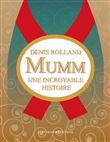 Mumm, une incroyable histoire