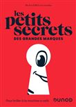 Les petits secrets des grandes marques