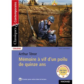 Mémoire à vif d'un poilu de quinze ans - Classiques et Contemporains