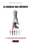 Le bureau des Défunts - 1 : Votre Mort nous appartient