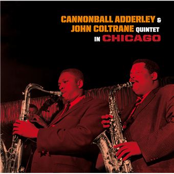 Quintet In Chicago / Cannonball Takes Charge