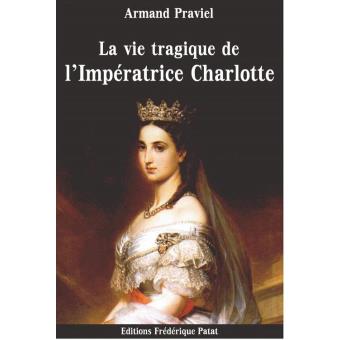 La Vie tragique de l'Impératrice Charlotte - 1