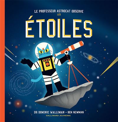 Le professeur Astrocat observe les étoiles - Dominic Walliman - cartonné