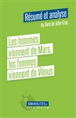 Les hommes viennent de Mars, les femmes viennent de Vénus (Résumé et analyse du livre de John Gray)