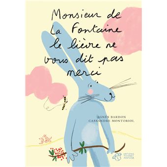 Monsieur de la fontaine, le lievre ne vous dit pas merci