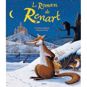 Le roman de Renart - Christian Poslaniec, François Crozat