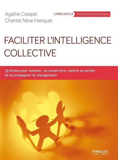 Faciliter l'intelligence collective - Agathe Crespel - broché