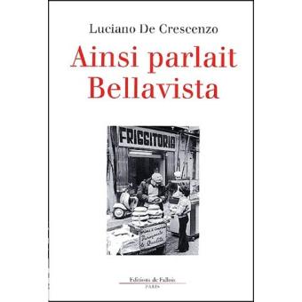 Ainsi parlait Bellavista broché Luciano De Crescenzo Achat Livre