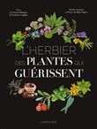 L'Herbier des plantes qui guérissent