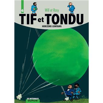 Tif Et Tondu Tome 6 Tif Et Tondu L Integrale Horizons Lointains Will Rosy Cartonne Achat Livre Fnac