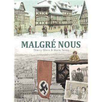 Malgré nous - Intégrale
