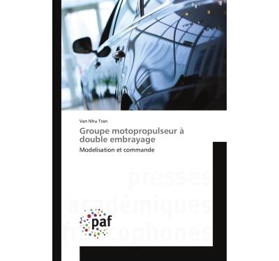 Groupe motopropulseur a double embrayage - modelisation et c