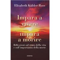 Impara a vivere, impara a morire