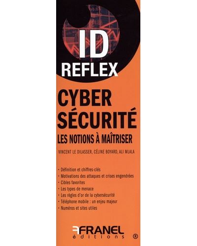 ID Reflex’ Cybersécurité 2e édition Les notions à maîtriser - Vincent Le Dilasser - Arnaud Franel Eds - broché - Guide