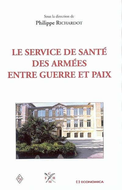 Service de santé des armées entre guerre et paix