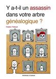 Y a-t-il un assassin dans votre arbre généalogique ?