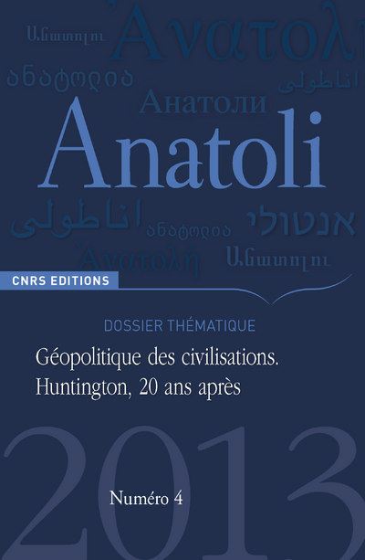 Anatoli 4 - Géopolitique des civilisations. Huntington, 20 ans après - Georges Prévélakis - broché