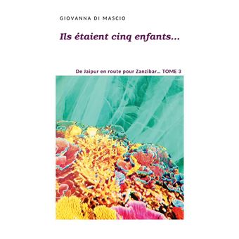 Ils étaient cinq enfants... Tome 3