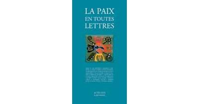 Paix en toutes lettres (la)