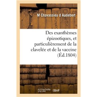 Des exanthèmes épizootiques, et particulièrement de la clavelée et de la vaccine