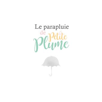 Le parapluie de Petite Plume