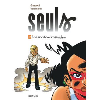 Seuls - Tome 12 - Les révoltés de Néosalem / Edition augmentée