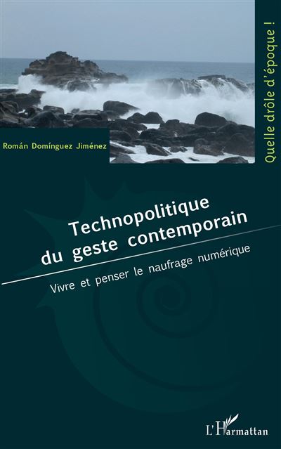Technopolitique du geste contemporain - Roman Dominguez Jimenez - broché