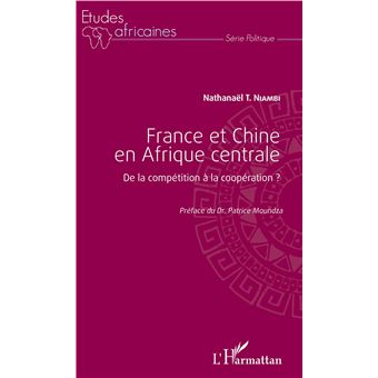 France et Chine en Afrique centrale
