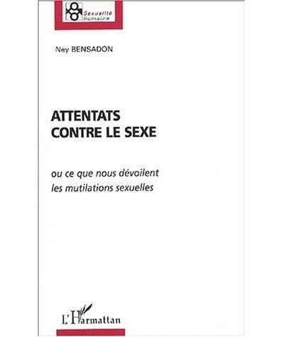 Attentats contre le sexe - Ney Bensadon - broché