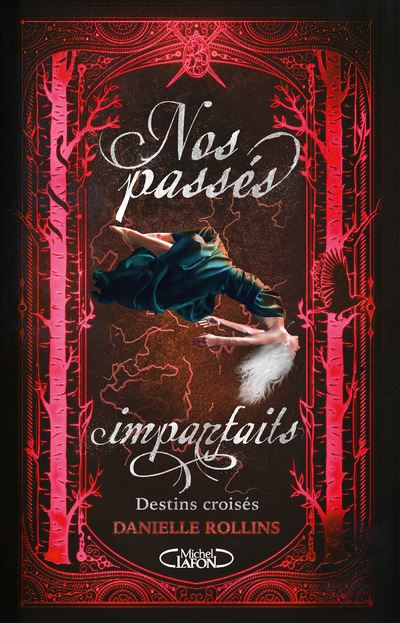 Nos Passés Imparfaits - Tome 2 - Nos passés imparfaits - tome 2 Destins croisés - Danielle Rollins, Christophe Rosson - broché - Achat Livre ou ebook | fnac