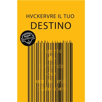HACKERARE IL TUO DESTINO - 1