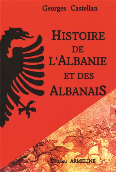 Histoire de l'Albanie et des Albanais - relié - Georges