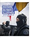 Histoire du raid illustrée - Servir sans faillir