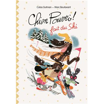 Chien PourriChien pourri ! fait du ski (edition de luxe)