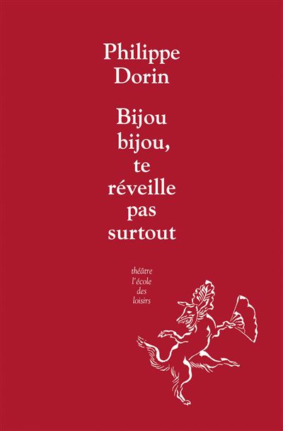 Bijou,bijou, te reveille pas surtout ! - Philippe Dorin - broché