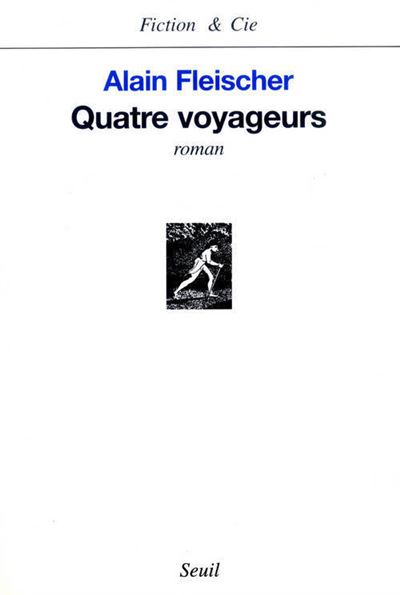 Quatre Voyageurs - Alain Fleischer - broché