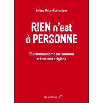 Rien n'est à personne - Du communisme au commun, retour aux